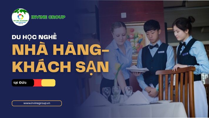 DU HỌC NGHỀ NGÀNH NHÀ HÀNG-KHÁCH SẠN TẠI ĐỨC 2024 